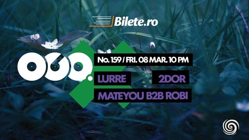 bilete Lurre / Mateyou b2b Robi / 2dor