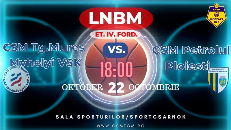 bilete Liga Nationala Baschet Masculin - CSM Targu Mures – Marosvasarhelyi VSK – CSM Petrolul Ploiesti