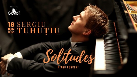 bilete Sergiu Tuhuțiu - SOLITUDES