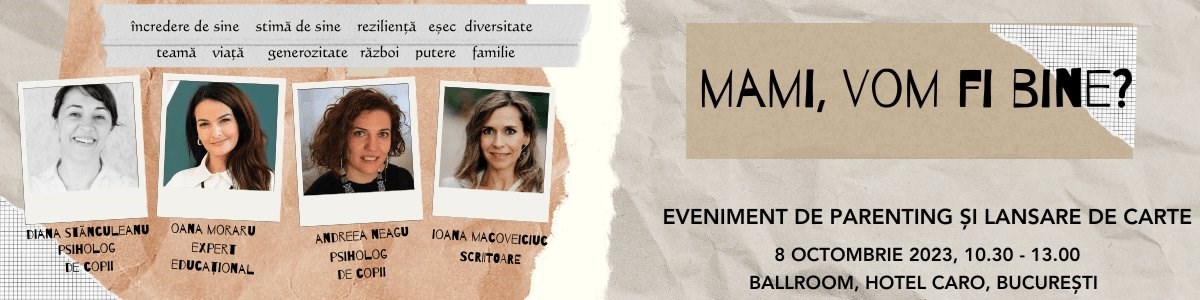 bilete Mami, vom fi bine? - eveniment de parenting și lansare de carte