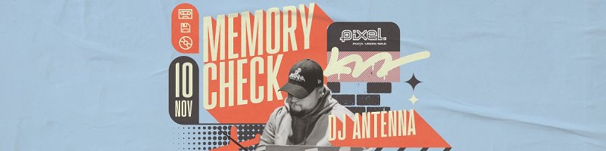 bilete Memory Check w/ DJ ANTENNA