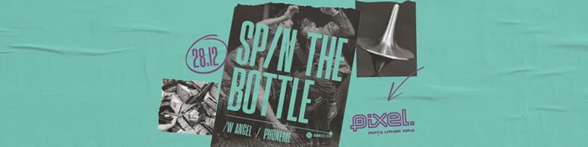 bilete Spin The Bottle w/ Phoneme