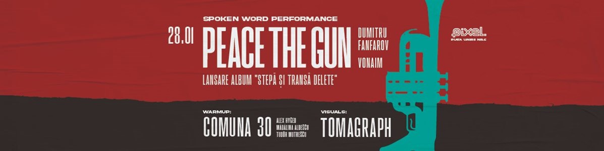 bilete Peace the Gun • Spoken Word Performance w/ Dumitru Fanfarov & Vonaim