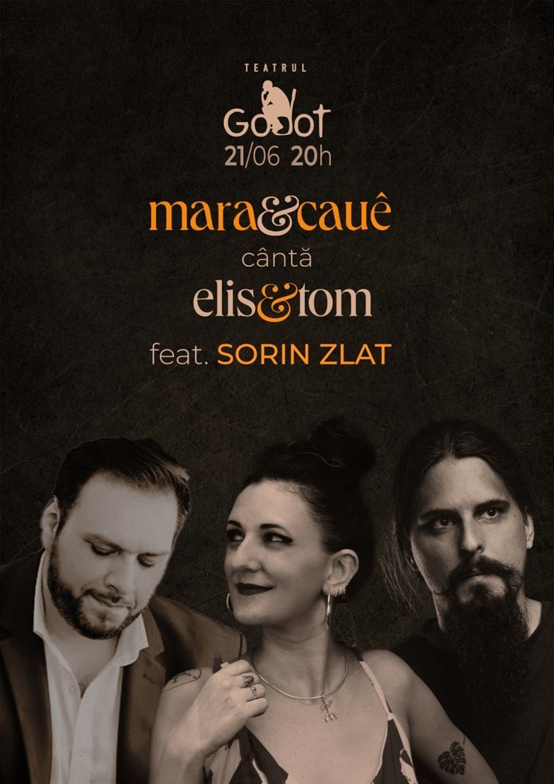 bilete Concert: Mara & Cauê cântă Elis & Tom feat. Sorin Zlat