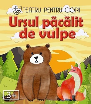 Ursul păcălit de vulpe @ Casa Filipescu - Cesianu