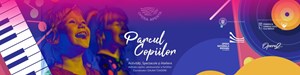 PARCUL COPIILOR – Activități, Spectacole, Workshop-uri și Ateliere dedicate copiilor, adolescenților și familiilor