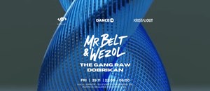 Kristal OUT & All Time Clubbing presents MR BELT & WEZOL